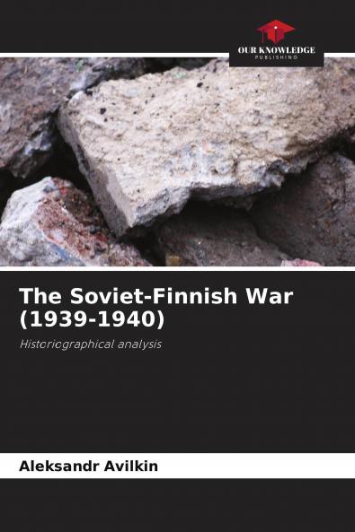 The Soviet-Finnish War (1939-1940)