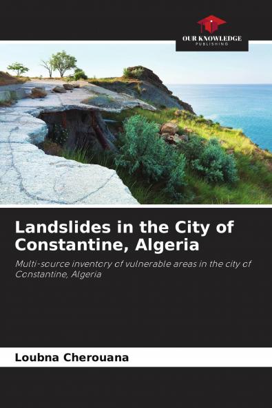 Landslides in the City of Constantine Algeria
