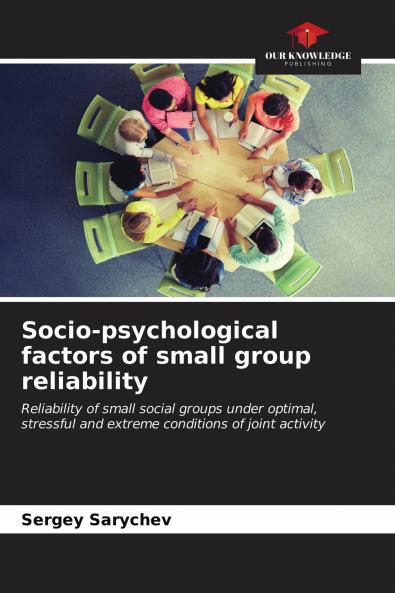 Socio-psychological factors of small group reliability