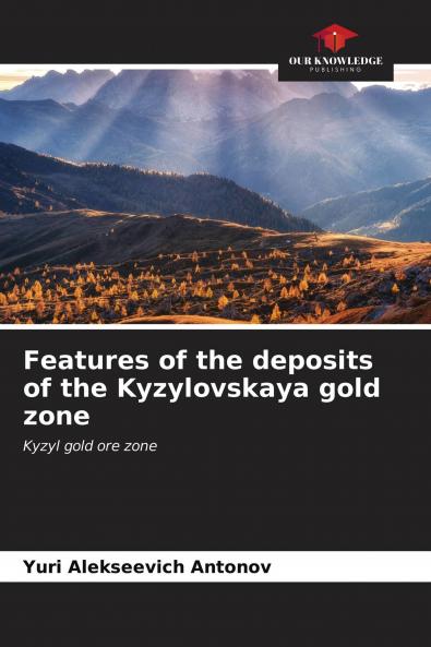 Features of the deposits of the Kyzylovskaya gold zone