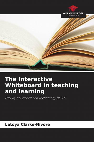 The Interactive Whiteboard in teaching and learning