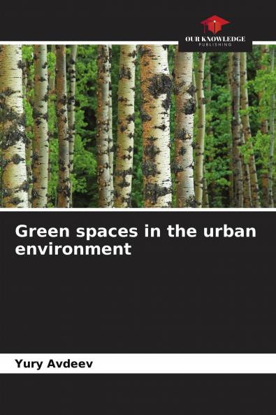 Green spaces in the urban environment