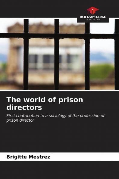 The world of prison directors