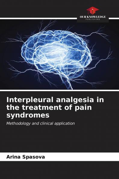 Interpleural analgesia in the treatment of pain syndromes