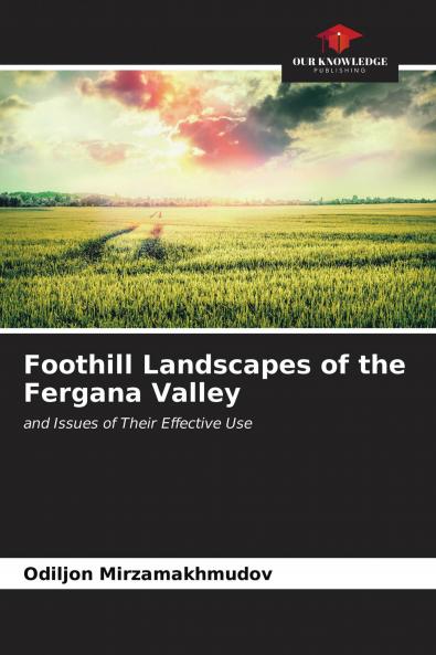 Foothill Landscapes of the Fergana Valley