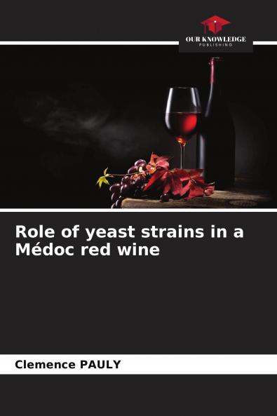 Role of yeast strains in a M��doc red wine