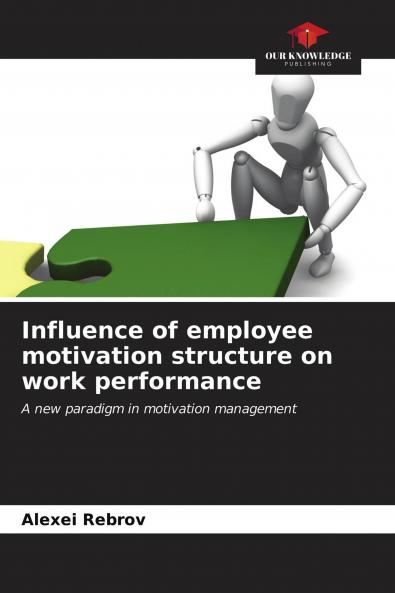 Influence of employee motivation structure on work performance