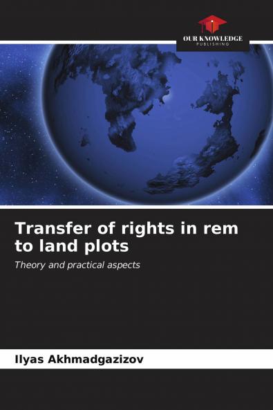 Transfer of rights in rem to land plots