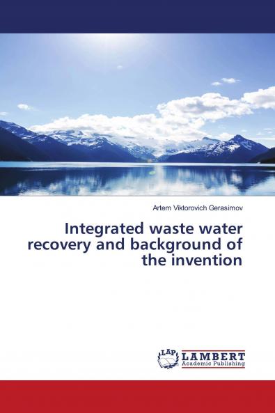 Integrated waste water recovery and background of the invention