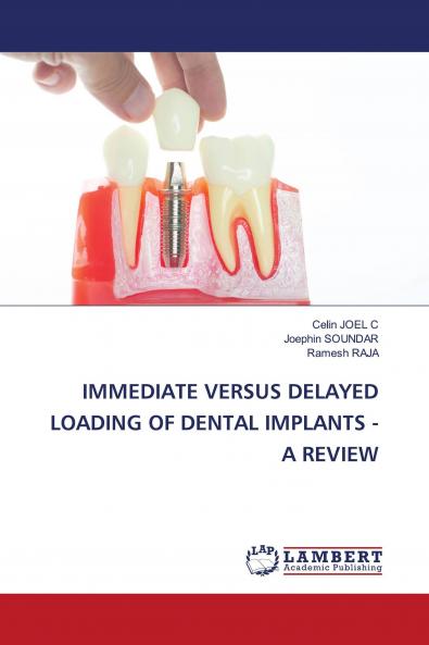 IMMEDIATE VERSUS DELAYED LOADING OF DENTAL IMPLANTS - A REVIEW