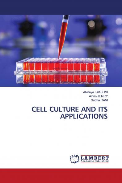 CELL CULTURE AND ITS APPLICATIONS