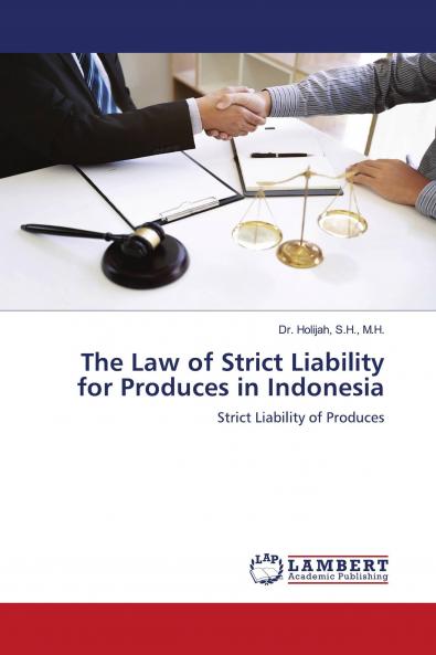 The Law of Strict Liability for Produces in Indonesia