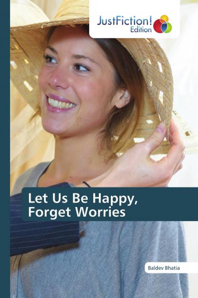 Let Us Be Happy Forget Worries