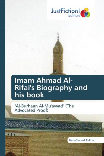 Imam Ahmad Al- Rifai's Biography and his book