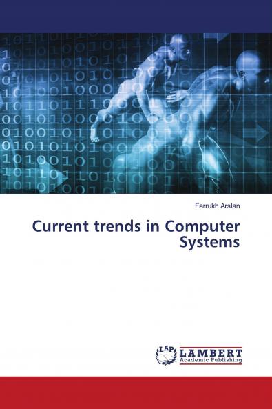 Current trends in Computer Systems