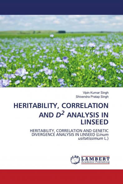 HERITABILITY CORRELATION AND D2 ANALYSIS IN LINSEED