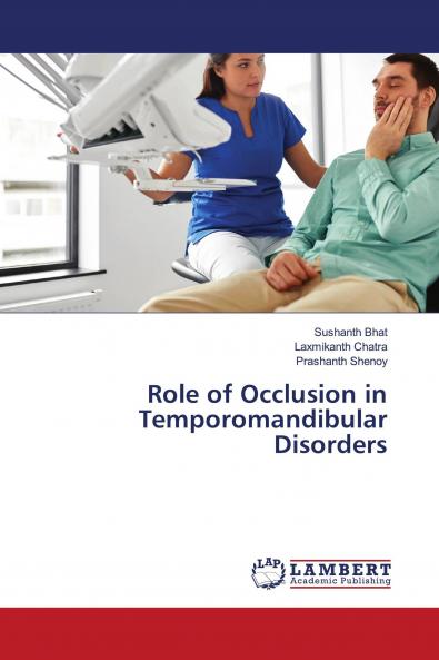 Role of Occlusion in Temporomandibular Disorders