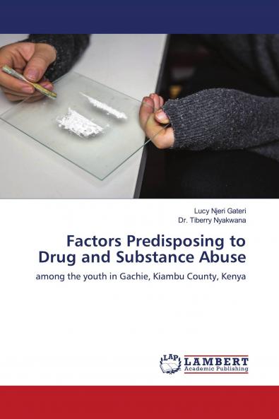 Factors Predisposing to Drug and Substance Abuse