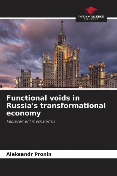 Functional voids in Russia's transformational economy