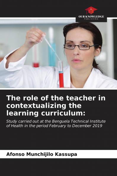 The role of the teacher in contextualizing the learning curriculum