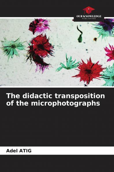 The didactic transposition of the microphotographs