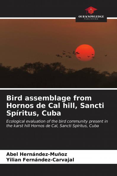 Bird assemblage from Hornos de Cal hill Sancti Sp��ritus Cuba
