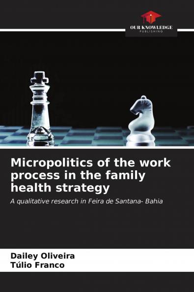 Micropolitics of the work process in the family health strategy