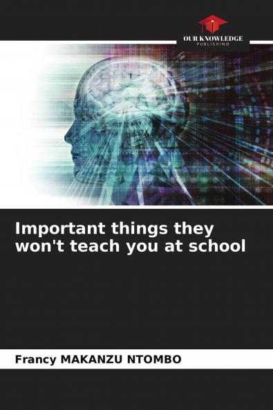 Important things they won't teach you at school