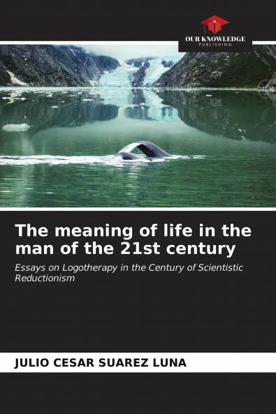 The meaning of life in the man of the 21st century