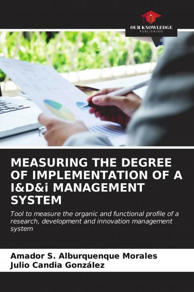MEASURING THE DEGREE OF IMPLEMENTATION OF A I&D&i MANAGEMENT SYSTEM