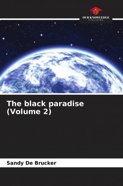 The black paradise (Volume 2)