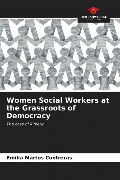 Women Social Workers at the Grassroots of Democracy