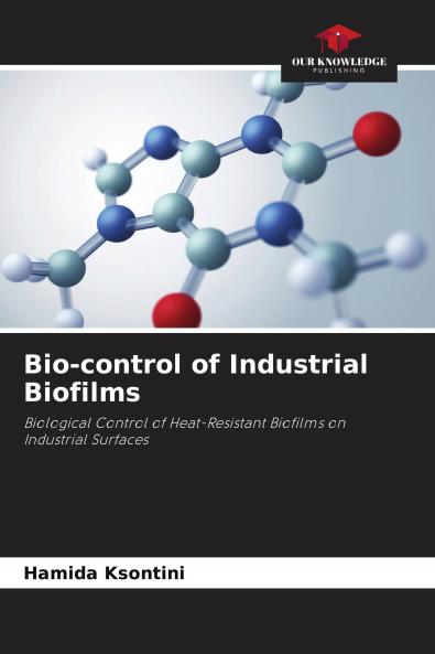 Bio-control of Industrial Biofilms