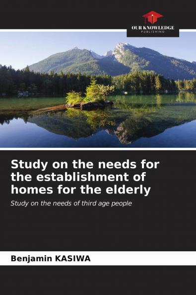 Study on the needs for the establishment of homes for the elderly