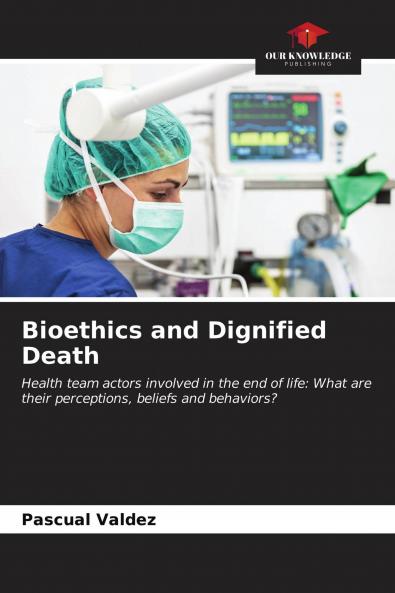 Bioethics and Dignified Death