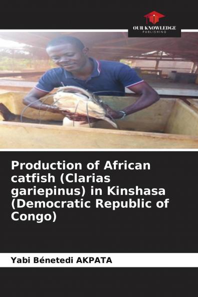 Production of African catfish (Clarias gariepinus) in Kinshasa (Democratic Republic of Congo)