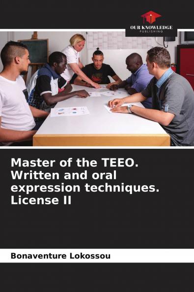 Master of the TEEO. Written and oral expression techniques. License II