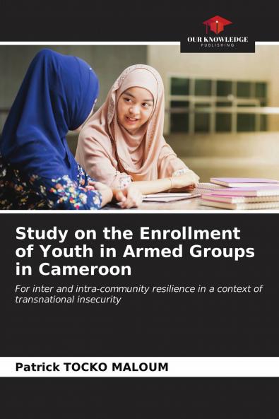 Study on the Enrollment of Youth in Armed Groups in Cameroon