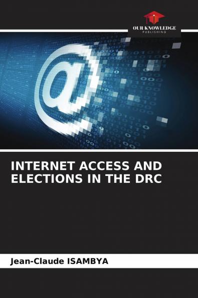 INTERNET ACCESS AND ELECTIONS IN THE DRC
