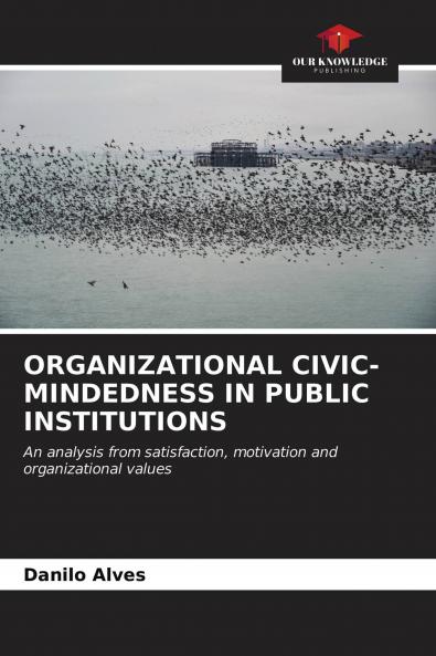 ORGANIZATIONAL CIVIC-MINDEDNESS IN PUBLIC INSTITUTIONS