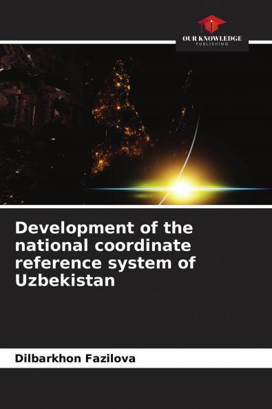 Development of the national coordinate reference system of Uzbekistan