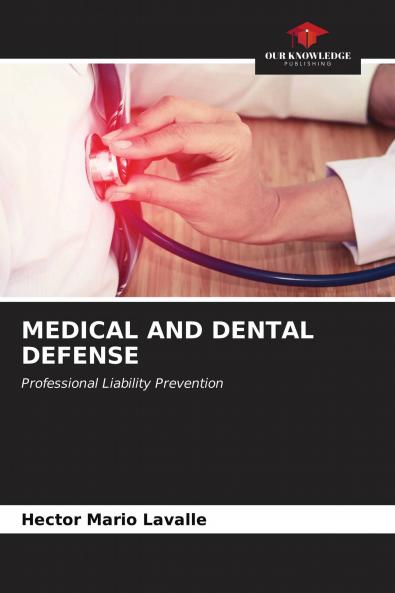 MEDICAL AND DENTAL DEFENSE