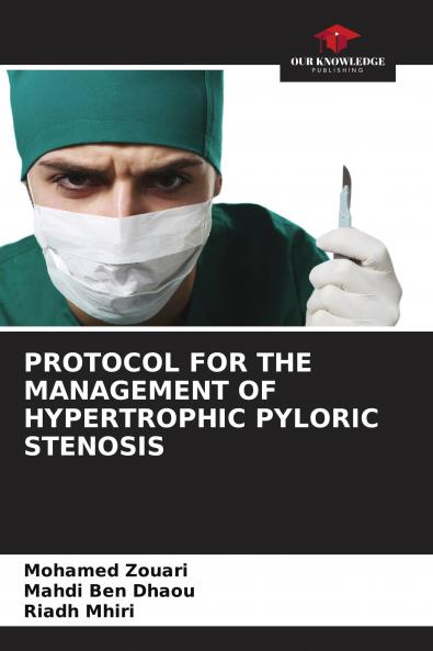 PROTOCOL FOR THE MANAGEMENT OF HYPERTROPHIC PYLORIC STENOSIS
