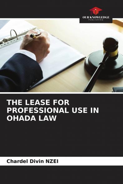THE LEASE FOR PROFESSIONAL USE IN OHADA LAW