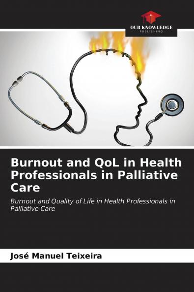Burnout and QoL in Health Professionals in Palliative Care