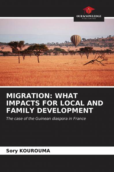 MIGRATION: WHAT IMPACTS FOR LOCAL AND FAMILY DEVELOPMENT