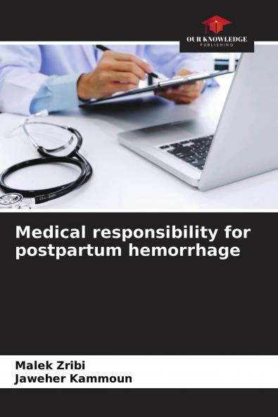 Medical responsibility for postpartum hemorrhage