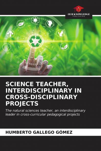 SCIENCE TEACHER INTERDISCIPLINARY IN CROSS-DISCIPLINARY PROJECTS