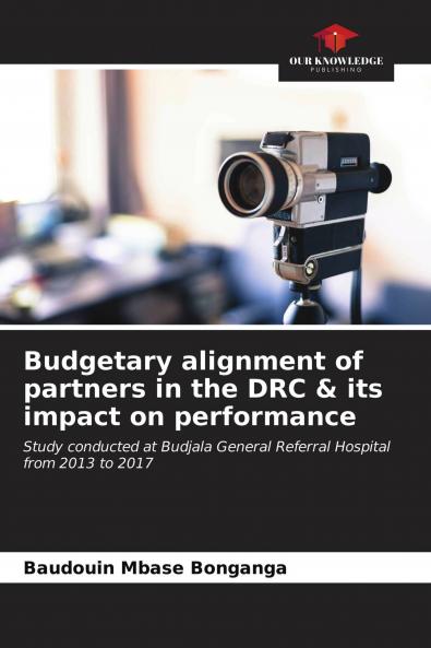 Budgetary alignment of partners in the DRC & its impact on performance