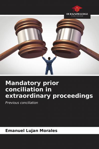 Mandatory prior conciliation in extraordinary proceedings